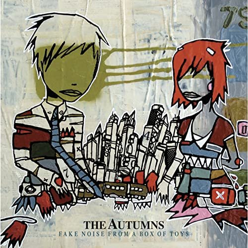 The Autumns - Fake Noise From A Box Of Toys (2007)