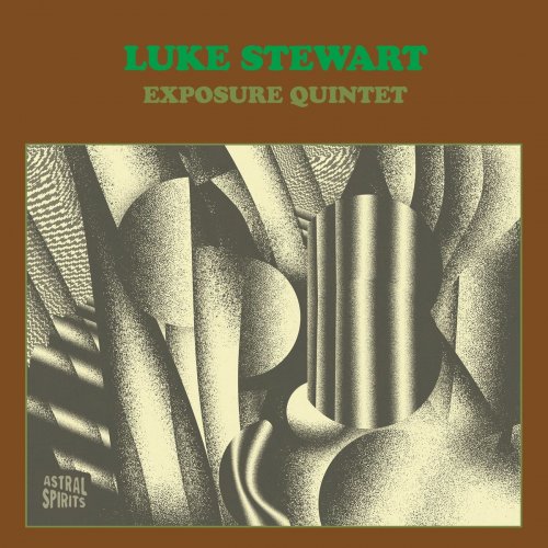 Luke Stewart Exposure Quintet - Luke Stewart Exposure Quintet (2020)