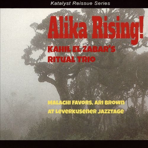 Kahil El'Zabar's Ritual Trio - Alika Rising! (1990)