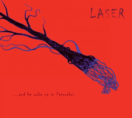 Laser - ...and he woke up in Petroskoi (2009)