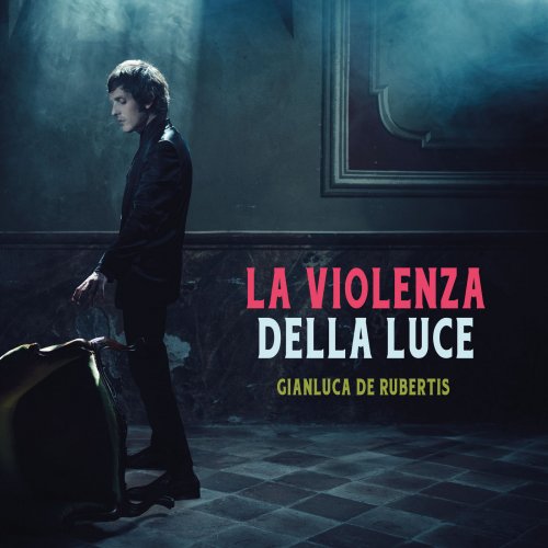 Gianluca De Rubertis - La violenza della luce (2020)