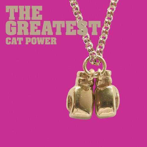 Cat Power - The Greatest (2006)
