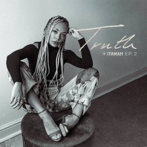 Iyamah - Truth EP.2 (2020)