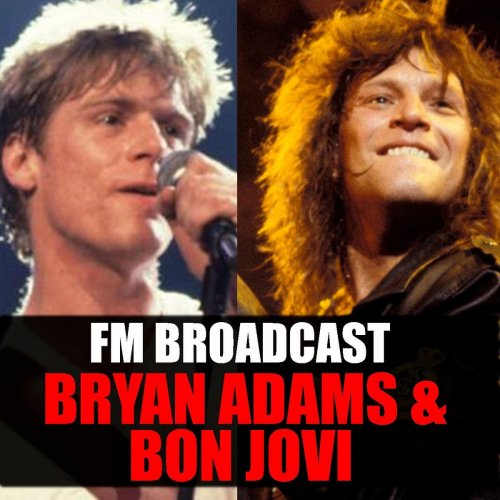 Bryan Adams and Bon Jovi - FM Broadcast Bryan Adams & Bon Jovi (2020)