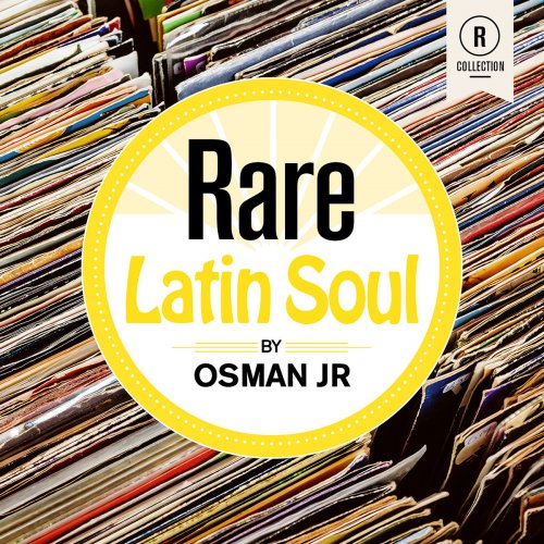 VA - Rare Latin Soul By Osman Jr (2019)