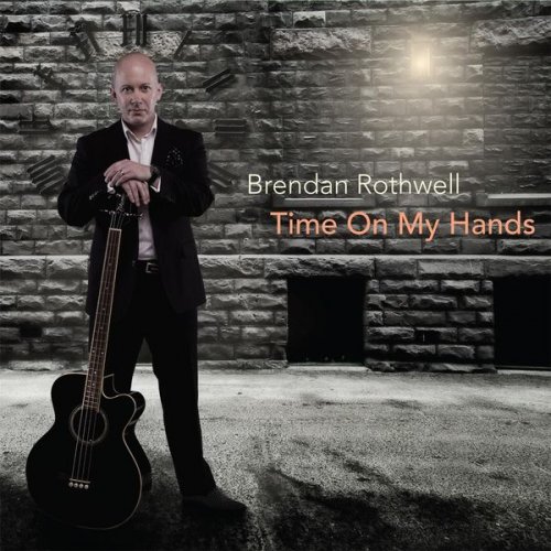 Brendan Rothwell - Time on My Hands (2016) flac