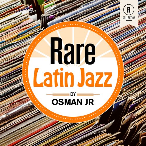 VA - Rare Latin Jazz By Osman Jr (2019)