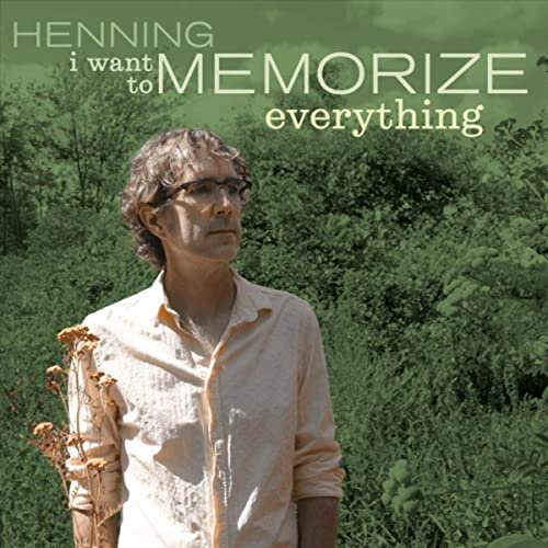 Henning Ohlenbusch - I Want to Memorize Everything (2020)