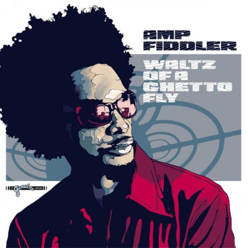 Amp Fiddler - Waltz Of A Ghetto Fly (2004) flac