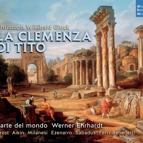L'arte Del Mondo & Werner Ehrhardt - Gluck: La Clemenza di Tito (2014)