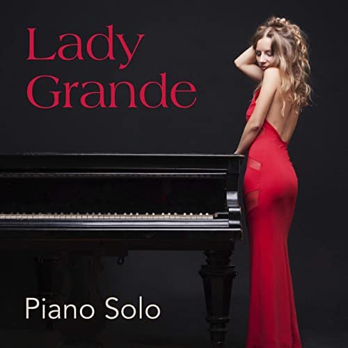 Lady Grande - Piano Solo (2020) Hi Res