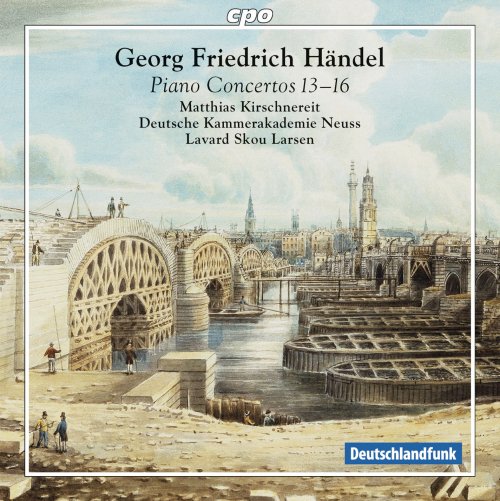 Matthias Kirschnereit, Deutsche Kammerakademie Neuss, Lavard Skou-Larsen - Handel: Piano Concertos Nos. 13-16 (2014) [Hi-Res]