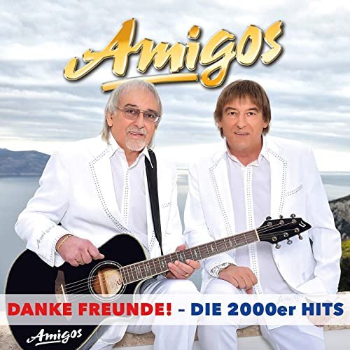 Die Amigos - Danke Freunde: Die 2000er Hits (2020)