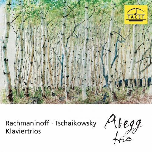 Abegg Trio - Rachmaninoff & Tchaikovsky: Piano Trios (2020)