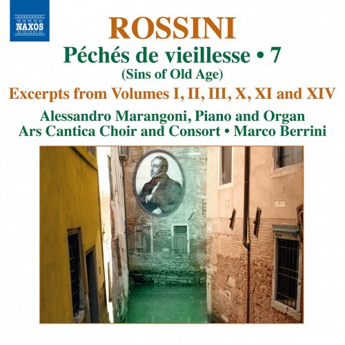 Alessandro Marangoni, Ars Cantica Choir and Consort, Marco Berrini - Rossini: Excerpts from "Péchés de vieillesse", Vol. 7 (2015) [Hi-Res]