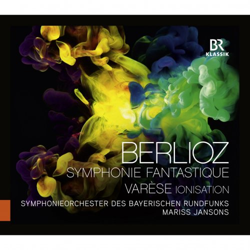 Mariss Jansons - Berlioz: Symphonie fantastique, Op. 14 / Varèse: Ionisation (2014)