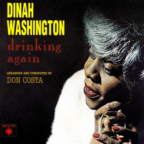 Dinah Washington - Drinking Again (1962) [1989]