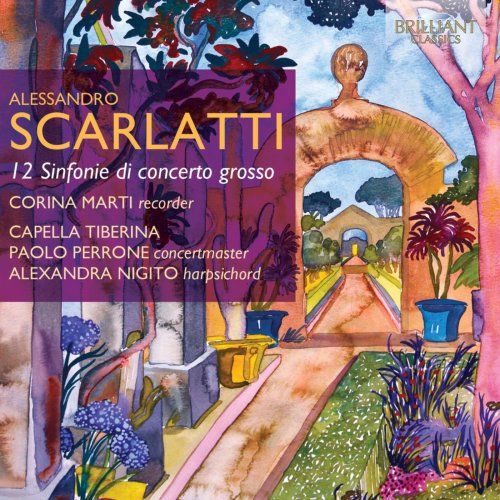 Capella Tiberina, Alexandra Nigito, Corina Marti, Paolo Perrone - Scarlatti: 12 Sinfonie di concerto grosso (2015)