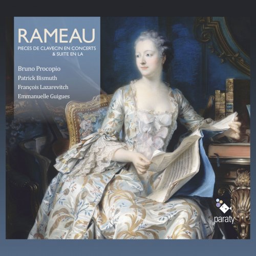 Bruno Procopio, Patrick Bismuth, François Lazarevitch, Emmanuelle Guigues - Rameau: Pièces de clavecin en concert (2013) [Hi-Res]