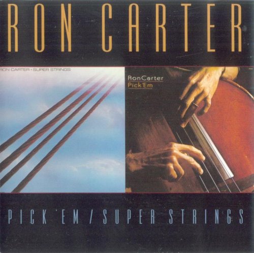 Ron Carter ‎- Pick 'Em, Super Strings (2006) FLAC