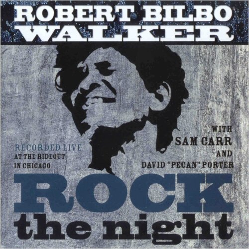 Robert 'Bilbo' Walker - Rock The Night (2001) [CD Rip]