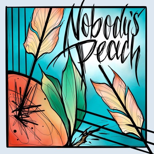 Nobody's Peach - Nobody's Peach (2020)