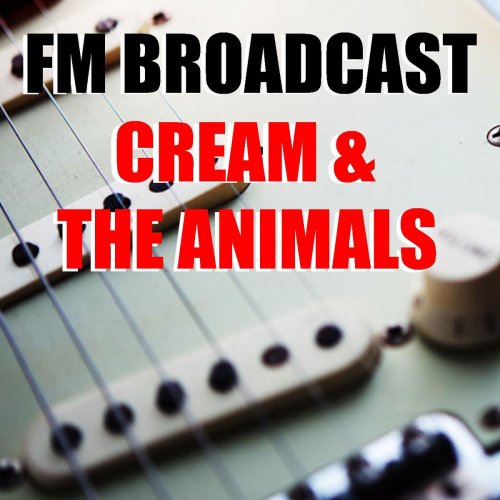 Cream and The Animals - FM Broadcast Cream & The Animals (2020)