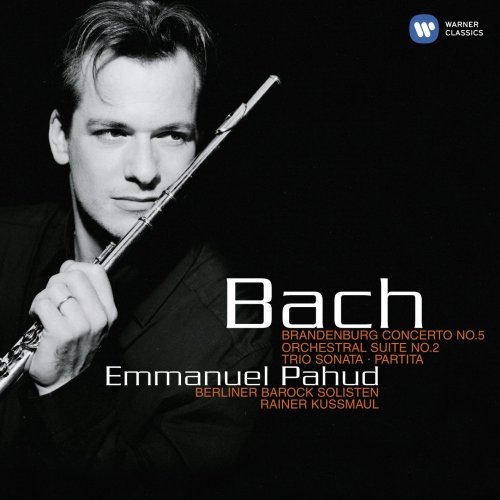 Emmanuel Pahud, Berliner Barock Solisten - Bach: Brandenburg Concerto No. 5, Orchestral Suite No. 2, Trio Sonata, Partita (2001)