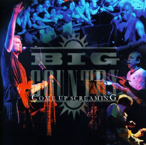 Big Country - Come Up Screaming (2000)