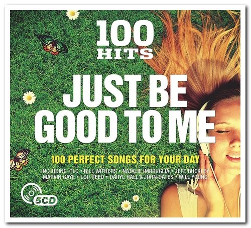 VA - 100 Hits - Just Be Good to Me [5CD Box Set] (2017)