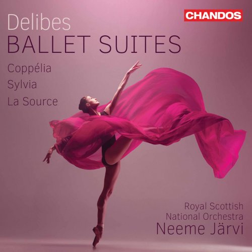 Royal Scottish National Orchestra & Neeme Järvi - Delibes: Ballet Suites (2020) [Hi-Res]
