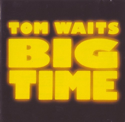 Tom Waits - Big Time (1988)