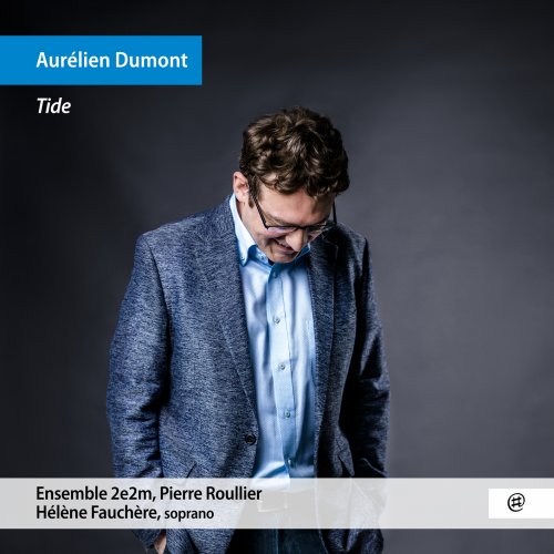 Ensemble 2e2m, Hélène Fauchère, Pierre Roullier - Tide (2020) [Hi-Res]