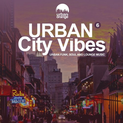 VA - Urban City Vibes 6 (Urban Funk, Soul & Chillout Music) (2020)