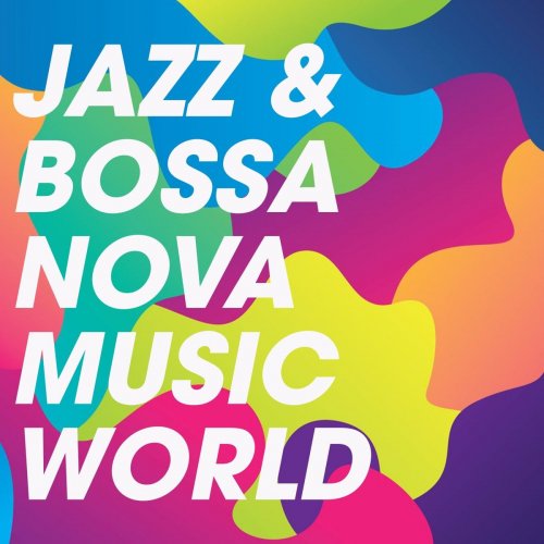 VA - Jazz & Bossa Nova Music World (2020)