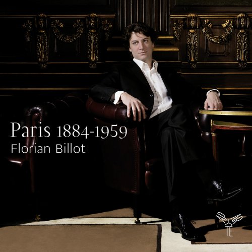 Florian Billot - Paris 1884-1959 (Franck / Debussy / Dutilleux / Ravel / Poulenc) (2014) [Hi-Res]