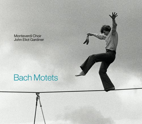 John Eliot Gardiner, Monteverdi Choir - Bach Motets (2014) [Hi-Res]
