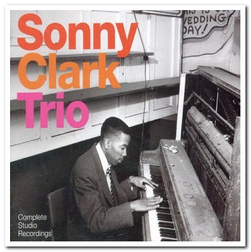 Sonny Clark Trio - Complete Studio Recordings [3CD Box Set] (2007)