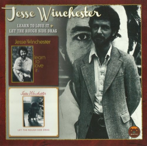Jesse Winchester - Learn To Love It / Let The Rough Side Drag (Reissue) (1974-76/2012)