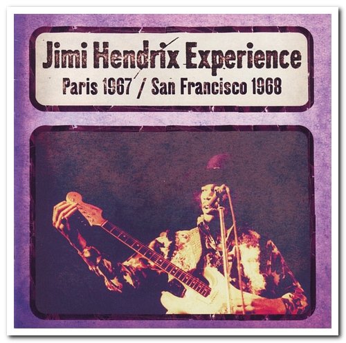 Jimi Hendrix Experience - Paris 1967 & San Francisco 1968 (2003)