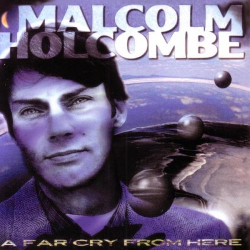 Malcolm Holcombe - A Far Cry From Here (1994) Lossless