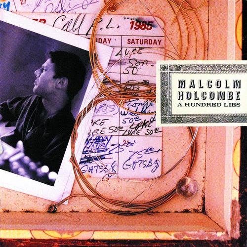 Malcolm Holcombe - A Hundred Lies (1999)
