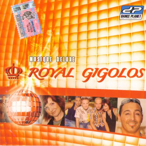 Royal Gigolos - Musique Deluxe (2004)