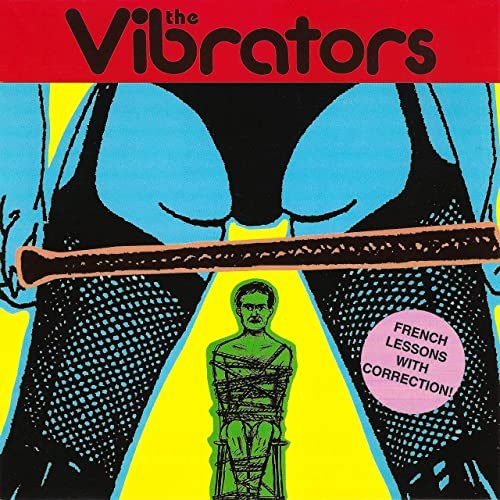 The Vibrators - French Lessons With Correction! (Deluxe 2020 Remaster) (1997/2020)