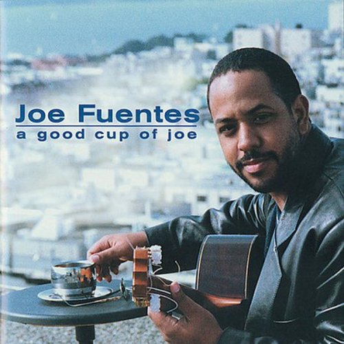 Joe Fuentes - A Good Cup Of Joe (2001) flac