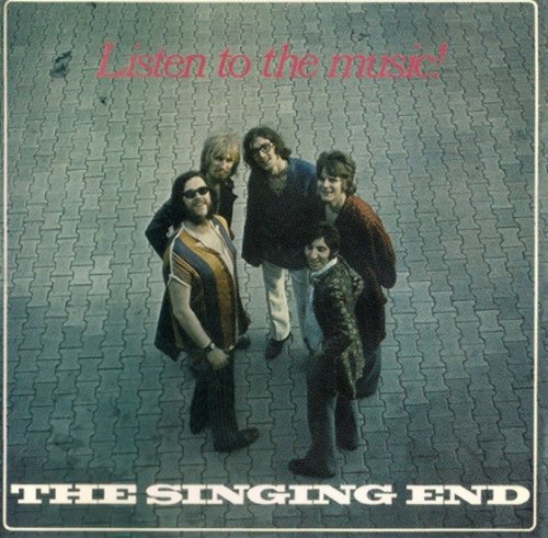 The Singing End - Listen To The Music! (Reissue) (1970/2006)