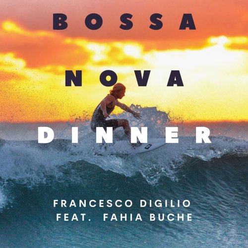 Francesco Digilio - Bossa Nova Dinner (2020)