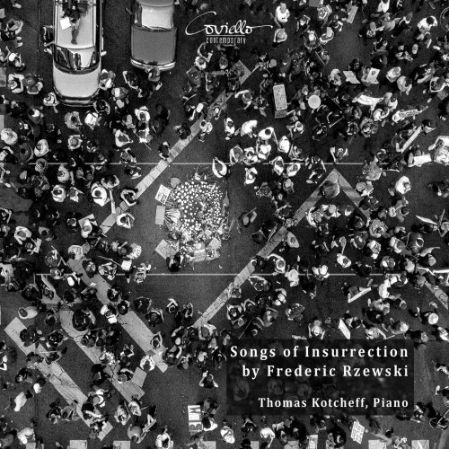 Thomas Kotcheff - Frederic Rzewski: Songs of Insurrection (2020) [Hi-Res]