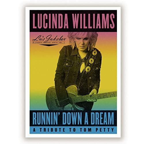 Lucinda Williams - Runnin' Down a Dream: A Tribute to Tom Petty (2020) Hi Res