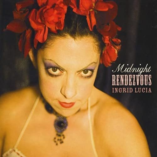 Ingrid Lucia - Midnight Rendezvous (2010) [CD-Rip]